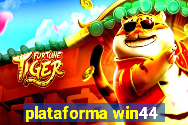 plataforma win44